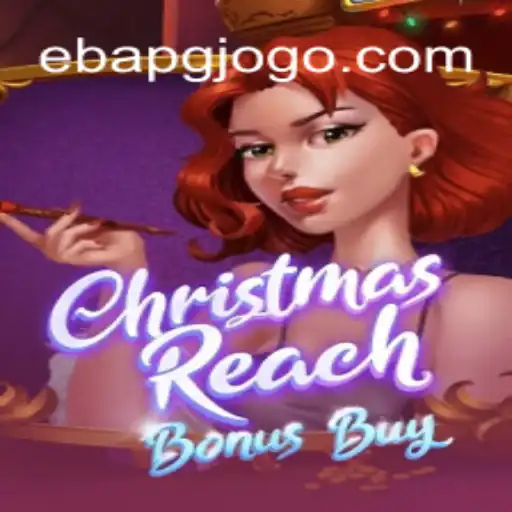 Explorando o ChristmasReachBonusBuy: O Jogo que Está Surpreendendo a Comunidade EBA PG
